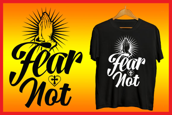 Fear Not Bible Verse Tshirt Design Review