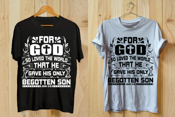 For God so Loved the World Jesus Tshirt Graphics and Print Templates