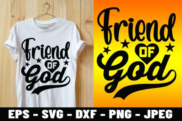Friend of God Bible Verse Tshirt Design Graphics