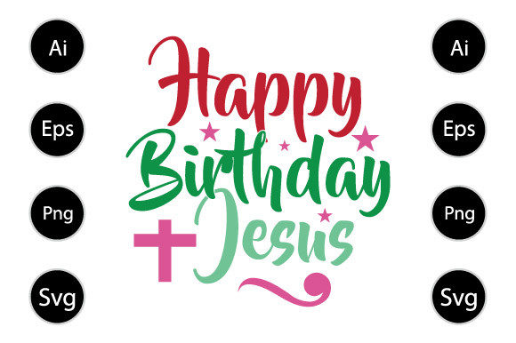 Happy Birthday Jesus T Shirt: Graphics for Crafts