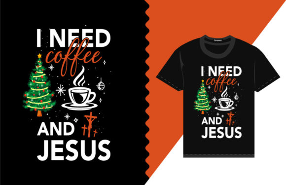 I Need Coffee and Jesus Graphics Print Templates