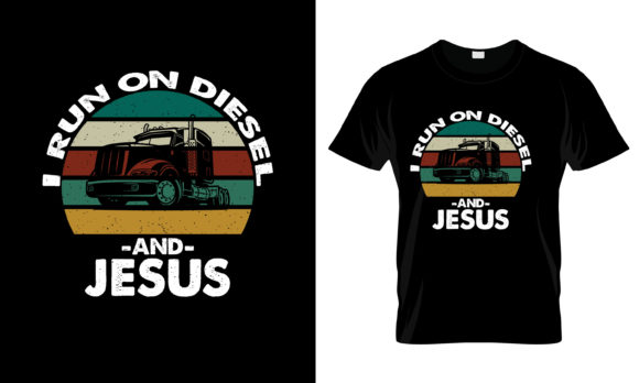 I Run on Diesel and Jesus T-Shirt Graphics