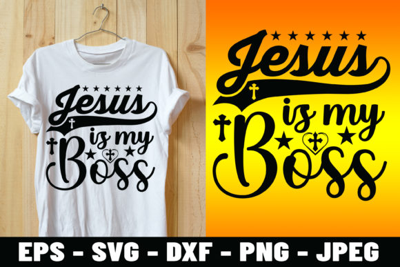 Jesus is My Boss Religious Tshirt Design Graphics