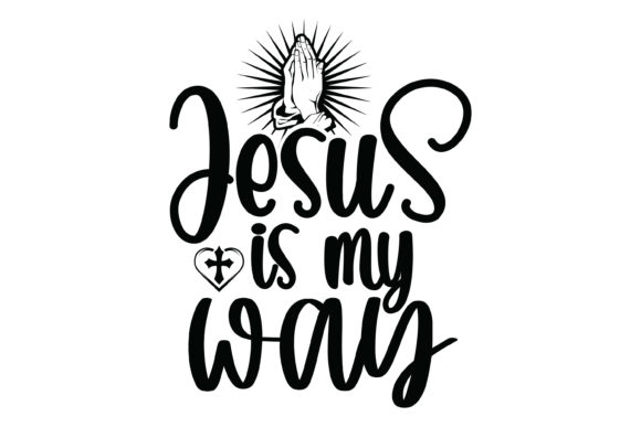 Jesus is My Way Prayer Tshirt Design Graphics